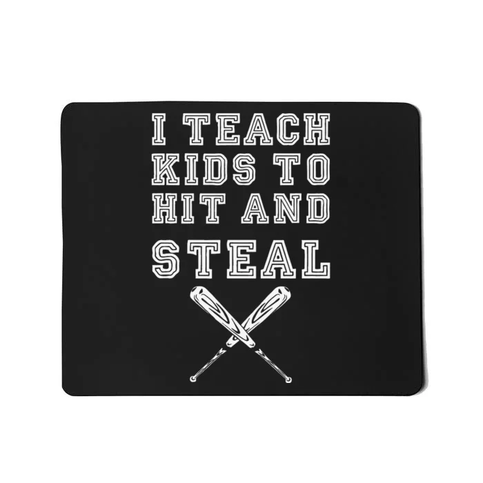 I Teach To Hit And Steal Baseball Coaches Gift Baseball Mousepad