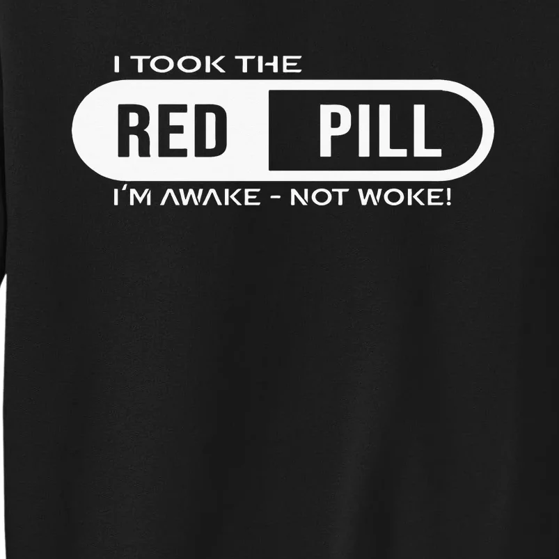 I Took The Red Pill I'm Awake Not Woke Pullover Hoodie Sweatshirt