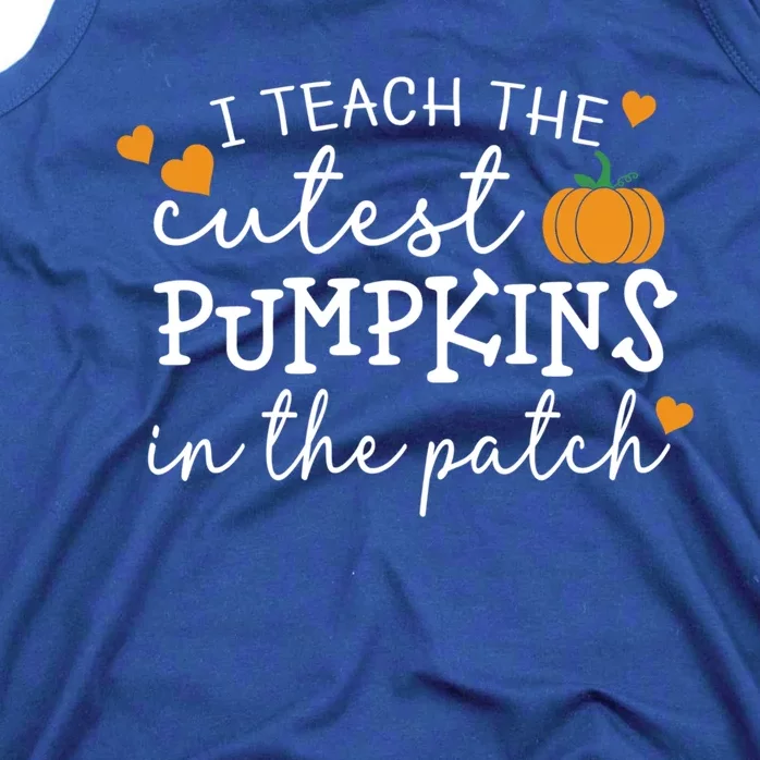 I Teach The Cutest Pumpkins In The Patch Teacher Halloween Gift Tank Top