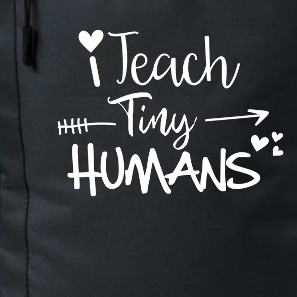 I Teach Tiny Hu Preschool Teacher Homeschool Moms Gift Daily Commute Backpack