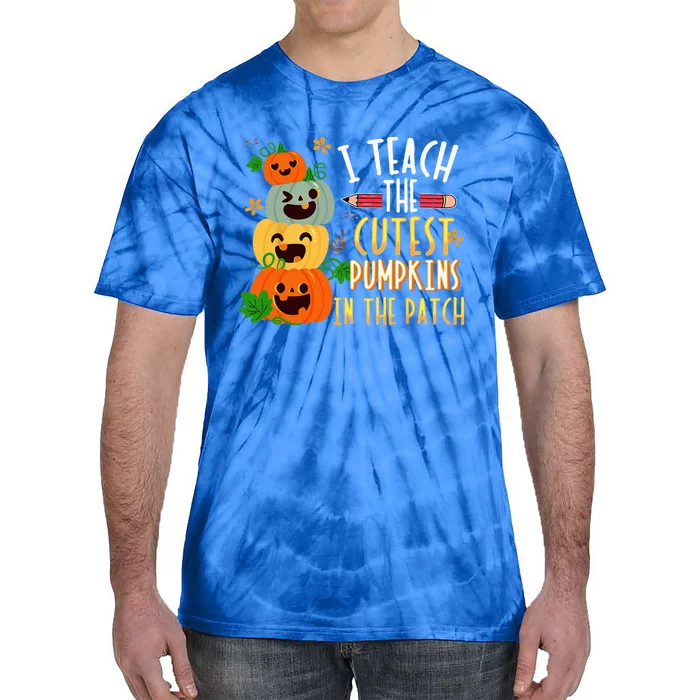 I Teach The Cutest Pumpkins In The Patch Halloween Teacher Tie-Dye T-Shirt