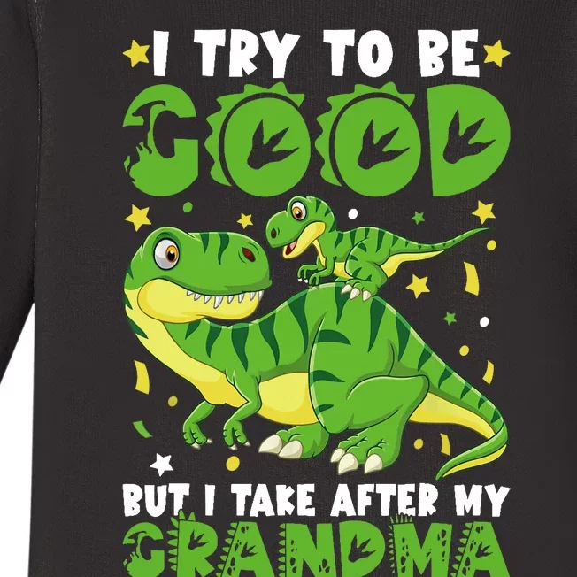 I Try To Be Good But I Take After My Grandma Dinosaur Baby Long Sleeve Bodysuit