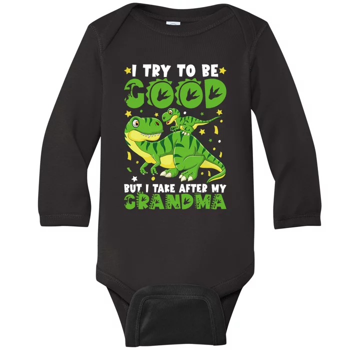 I Try To Be Good But I Take After My Grandma Dinosaur Baby Long Sleeve Bodysuit