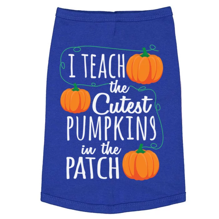 I Teach The Cutest Pumpkins In The Patch Gift Doggie Tank