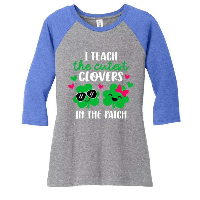 I Teach The Cutest Clover In The Patch Teacher Patrick's Day Gift Women's Tri-Blend 3/4-Sleeve Raglan Shirt