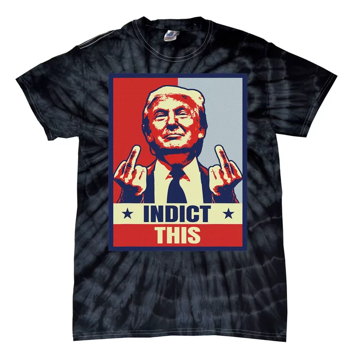 Indict This Trump 2024 Tie-Dye T-Shirt