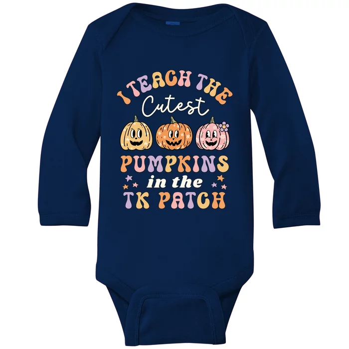 I Teach The Cutest Pumpkins In The Tk Patch Tk Teacher Fall Gift Baby Long Sleeve Bodysuit