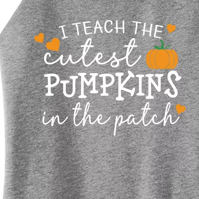 I Teach The Cutest Pumpkins In The Patch Teacher Halloween Gift Women’s Perfect Tri Rocker Tank