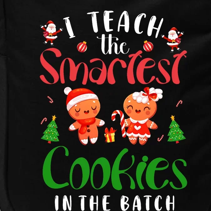 I Teach The Smartest Cookies In The Batch Teacher Christmas Impact Tech Backpack