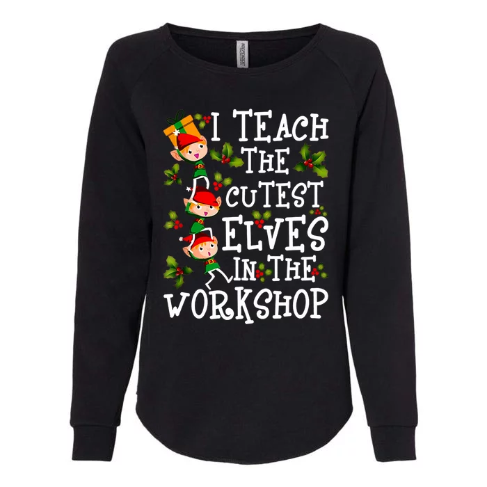 I Teach The Cutest In The Workshop Gift Womens California Wash Sweatshirt