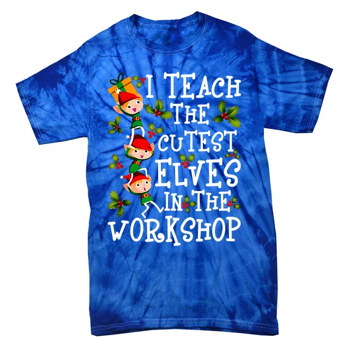 I Teach The Cutest In The Workshop Gift Tie-Dye T-Shirt