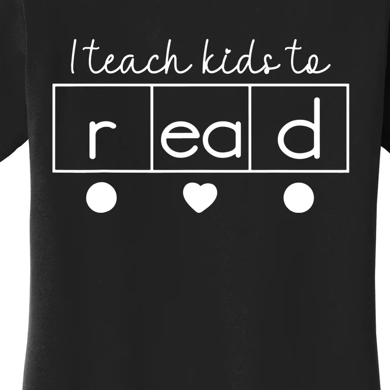 I Teach To Read Science Of Reading Funny Women's T-Shirt