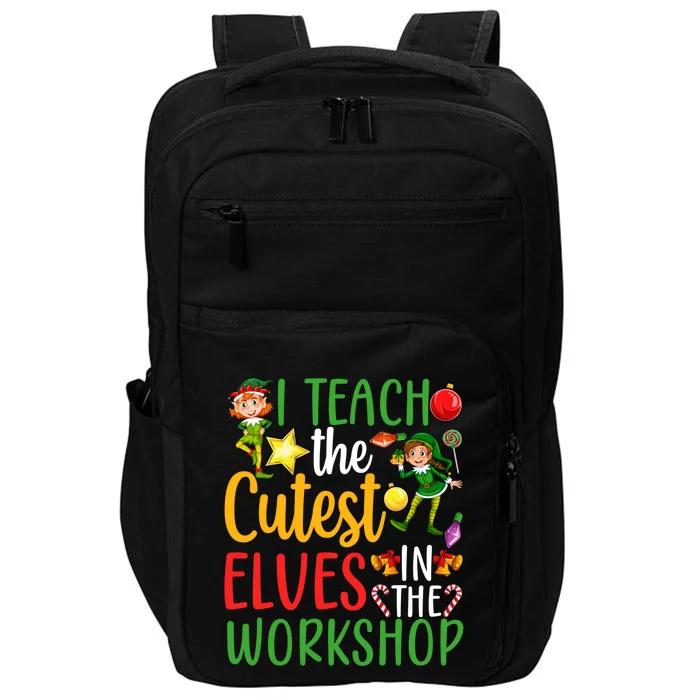 I Teach The Cutest In The Workshop Teacher Christmas Cute Gift Impact Tech Backpack