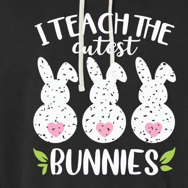 I Teach The Cutest Bunnies Love Teaching Garment-Dyed Fleece Hoodie