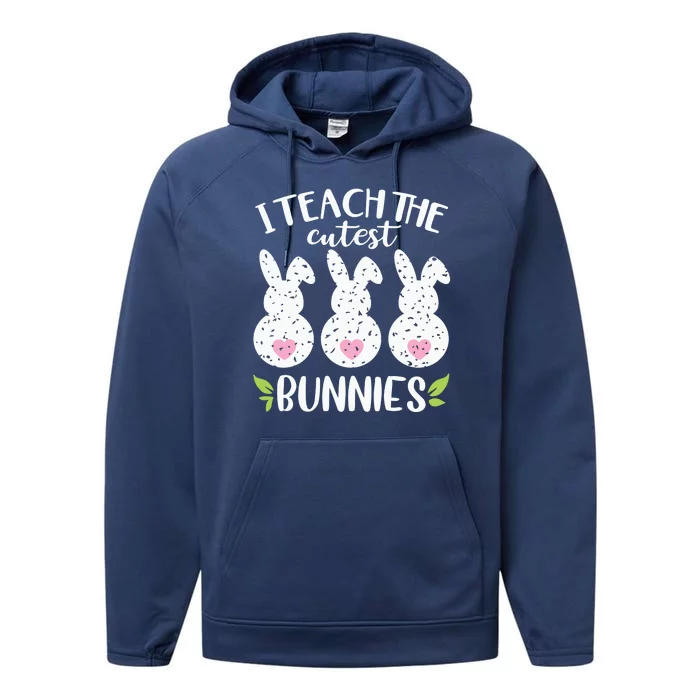 I Teach The Cutest Bunnies Love Teaching Performance Fleece Hoodie