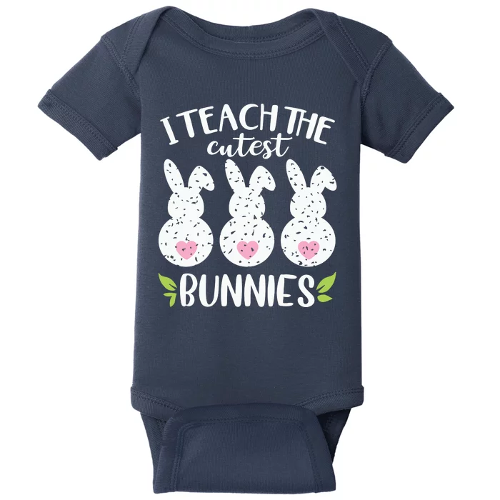 I Teach The Cutest Bunnies Love Teaching Baby Bodysuit