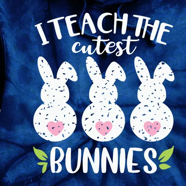 I Teach The Cutest Bunnies Love Teaching Tie Dye Hoodie