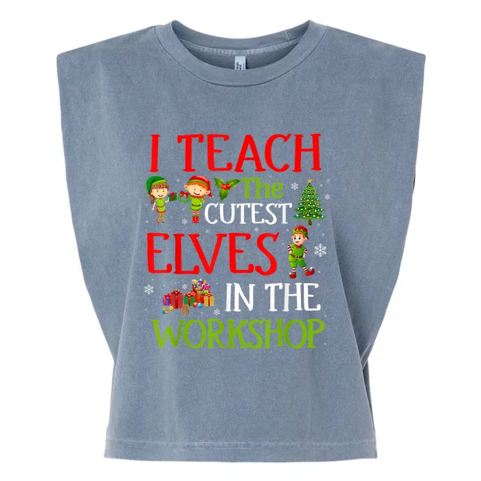 I Teach The Cutest In The Workshop Christmas Costume Gift Garment-Dyed Women's Muscle Tee