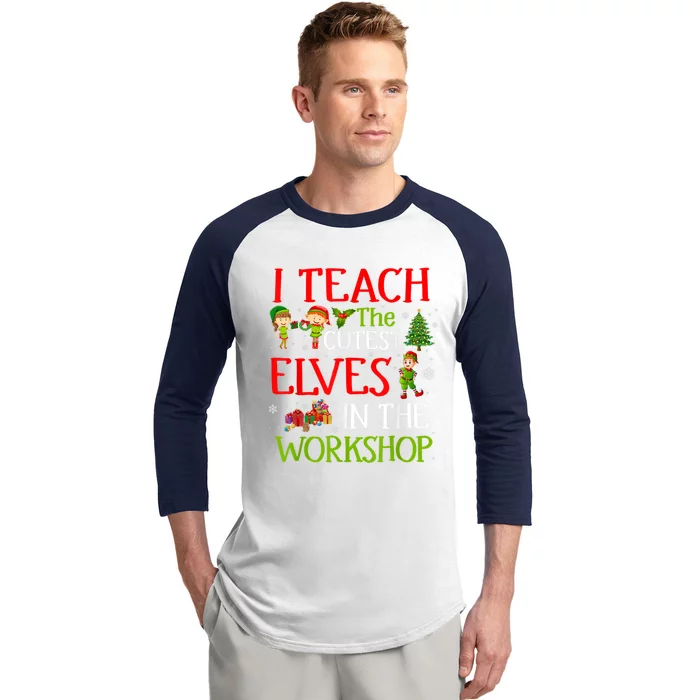 I Teach The Cutest In The Workshop Christmas Costume Gift Baseball Sleeve Shirt