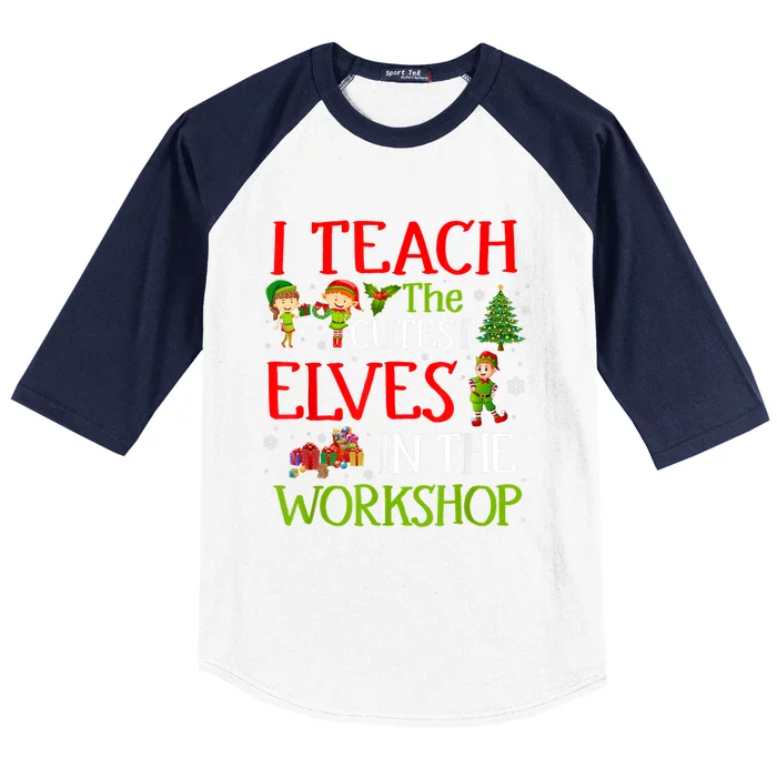 I Teach The Cutest In The Workshop Christmas Costume Gift Baseball Sleeve Shirt