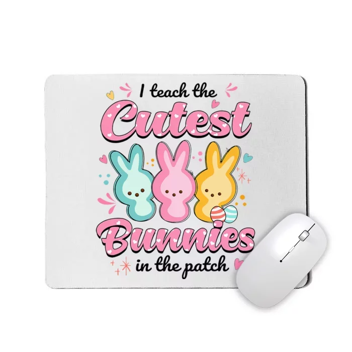 I Teach The Cutest Bunnies Funny Teacher Easter Day Mousepad