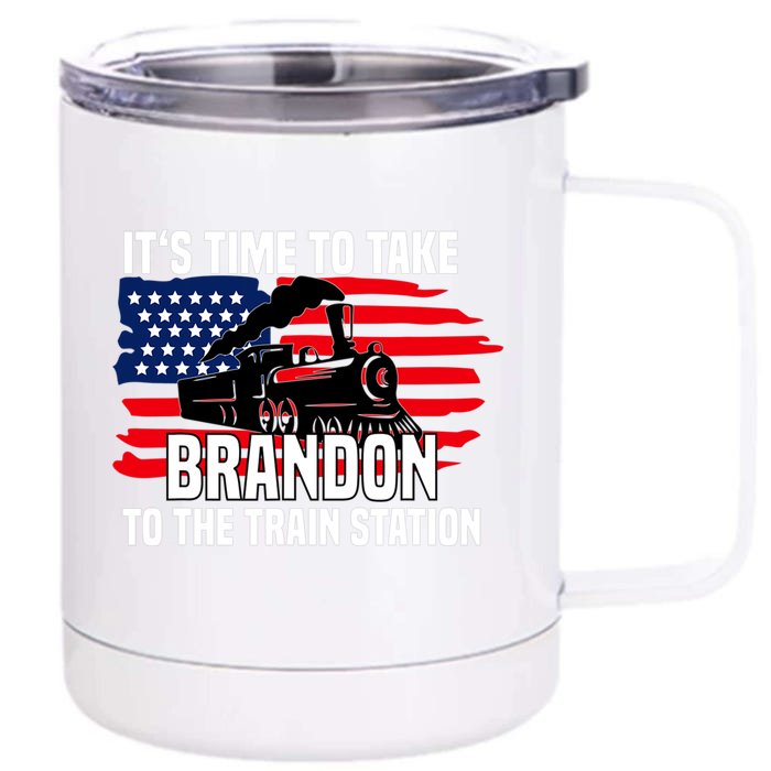 Its Time To Take Brandon To The Train Station, Anti Biden Design Front & Back 12oz Stainless Steel Tumbler Cup