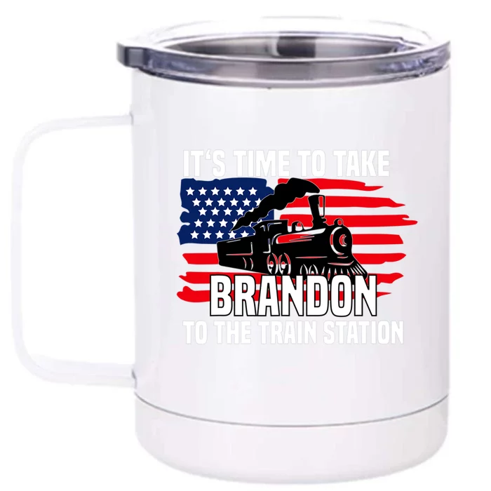 Its Time To Take Brandon To The Train Station, Anti Biden Design Front & Back 12oz Stainless Steel Tumbler Cup