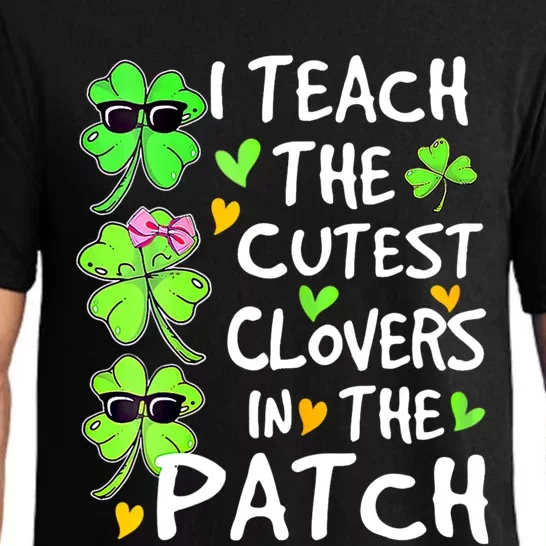 I Teach The Cutest Clovers In The Patch St Patrick Day Irish Cute Gift Pajama Set