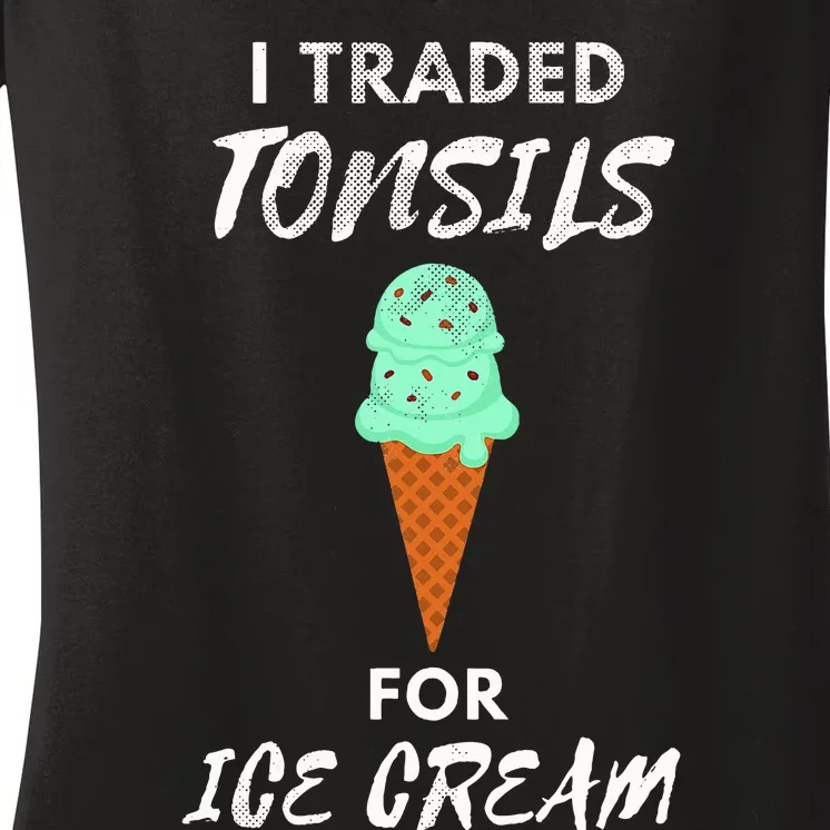 I Traded Tonsils For Ice Cream Surgery Quotes Women's V-Neck T-Shirt