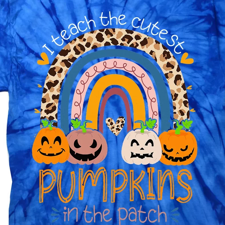 I Teach The Cutest Pumpkins In The Patch Teacher Halloween Tie-Dye T-Shirt