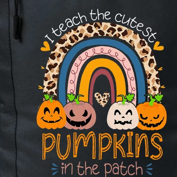 I Teach The Cutest Pumpkins In The Patch Teacher Halloween Daily Commute Backpack