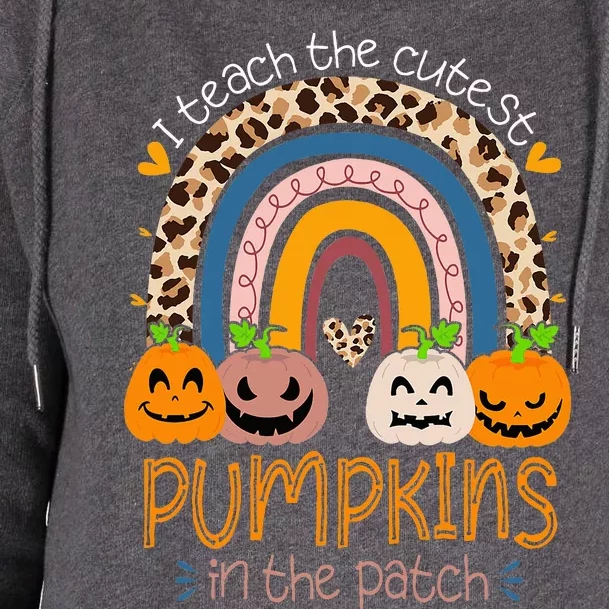 I Teach The Cutest Pumpkins In The Patch Teacher Halloween Womens Funnel Neck Pullover Hood