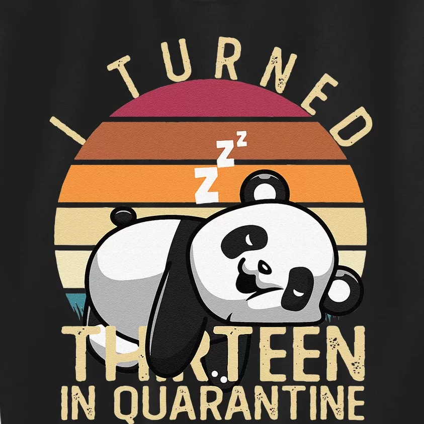 I Turned Thirteen In Quarantine Nap Panda 13th Birthday S Kids Sweatshirt