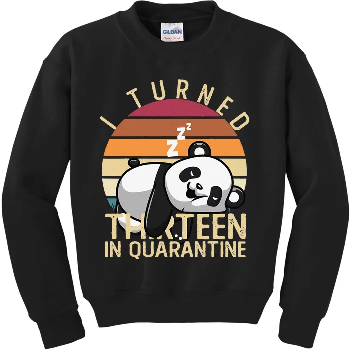 I Turned Thirteen In Quarantine Nap Panda 13th Birthday S Kids Sweatshirt