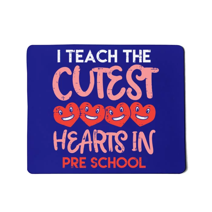 I Teach The Cutest Hearts Pre School Teacher Valentines Day Gift Mousepad