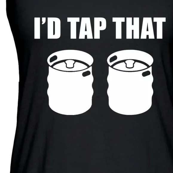 I'd Tap That Beer Kegs Alcohol College Student Tee Ladies Essential Flowy Tank