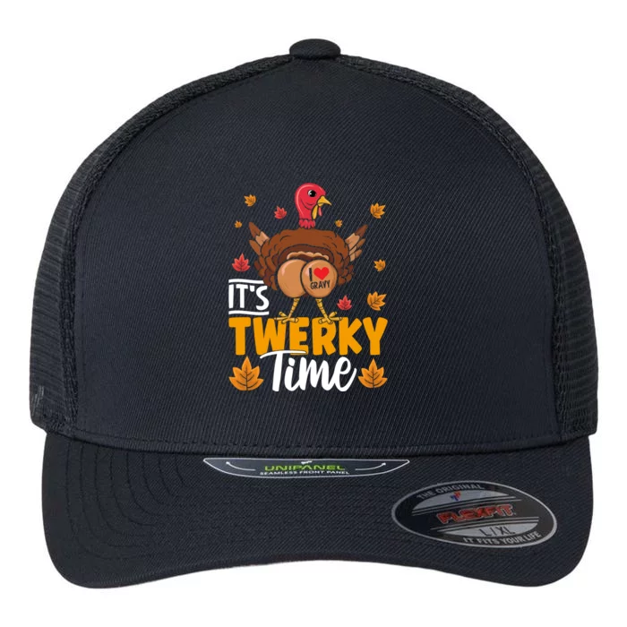 ItS Twerky Time I Love Gravy Funny Thanksgiving Turkey Butt Great Gift Flexfit Unipanel Trucker Cap