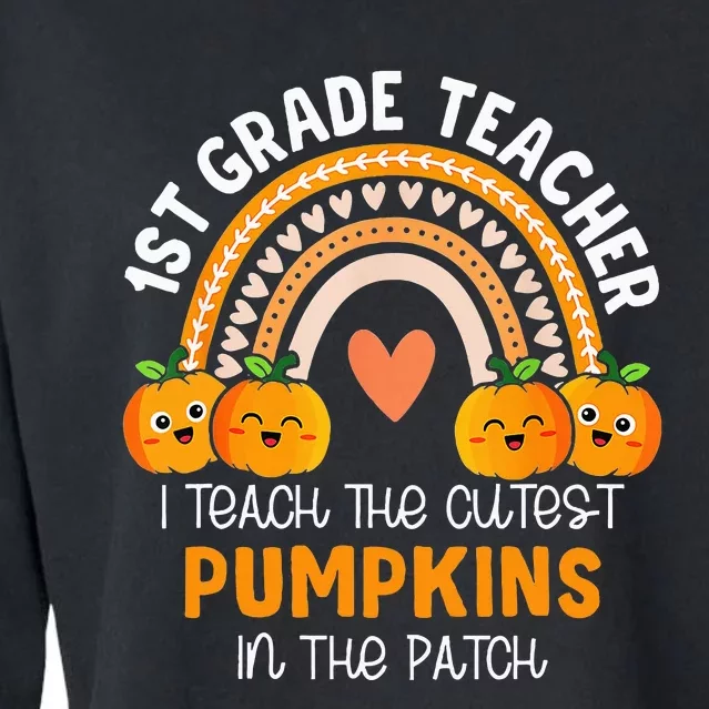 I Teach The Cutest Pumpkins In The Patch 1st Grade Teacher Cropped Pullover Crew