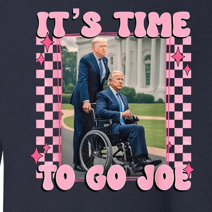 ItS Time To Go Joe Funny Biden Trump Felon Conviction Toddler Sweatshirt