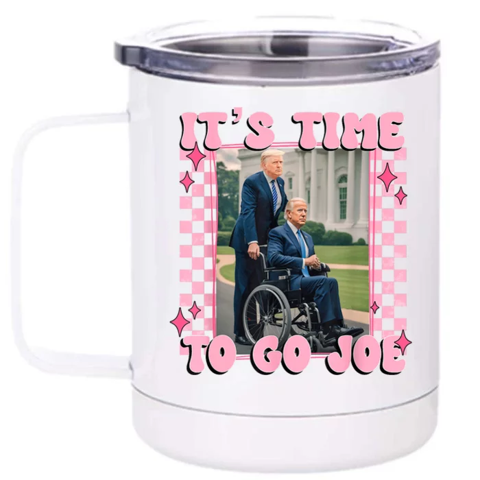 ItS Time To Go Joe Funny Biden Trump Felon Conviction Front & Back 12oz Stainless Steel Tumbler Cup