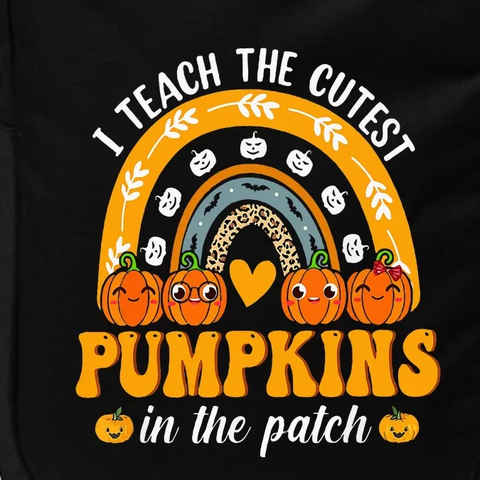 I Teach The Cutest Pumpkins In The Patch Teacher Halloween Impact Tech Backpack