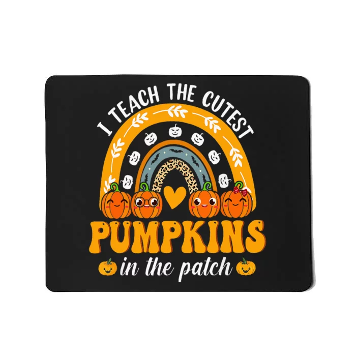 I Teach The Cutest Pumpkins In The Patch Teacher Halloween Mousepad