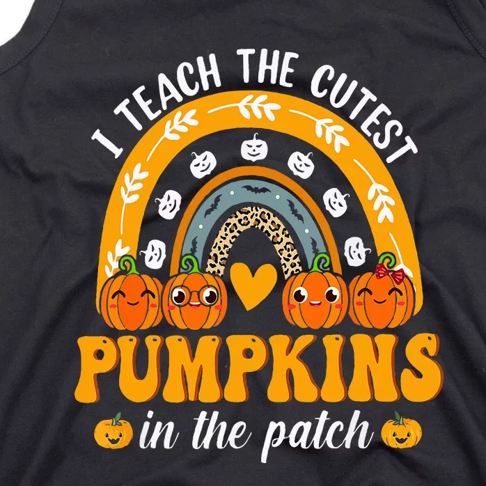 I Teach The Cutest Pumpkins In The Patch Teacher Halloween Tank Top