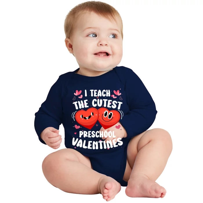 I Teach The Cutest Preschool Valentines Day Teacher Funny Gift Baby Long Sleeve Bodysuit