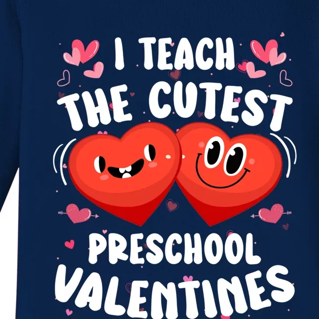 I Teach The Cutest Preschool Valentines Day Teacher Funny Gift Baby Long Sleeve Bodysuit