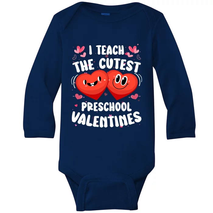 I Teach The Cutest Preschool Valentines Day Teacher Funny Gift Baby Long Sleeve Bodysuit