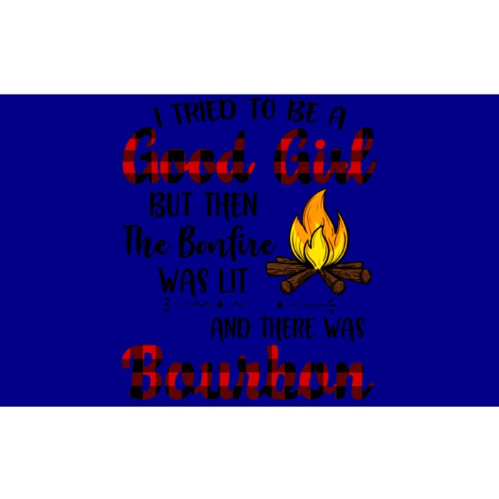 I Tried To Be A Good But Then The Bonfire Bourbon Gift Bumper Sticker