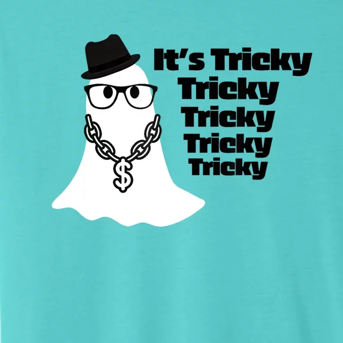 Its Tricky Tricky Tricky Ghost Boo Its Tricky Halloween ChromaSoft Performance T-Shirt