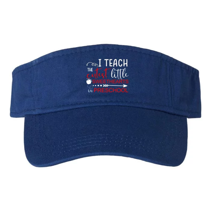 I Teach The Cutest Sweethearts In Preschool Gift Valentines Day Gift Valucap Bio-Washed Visor