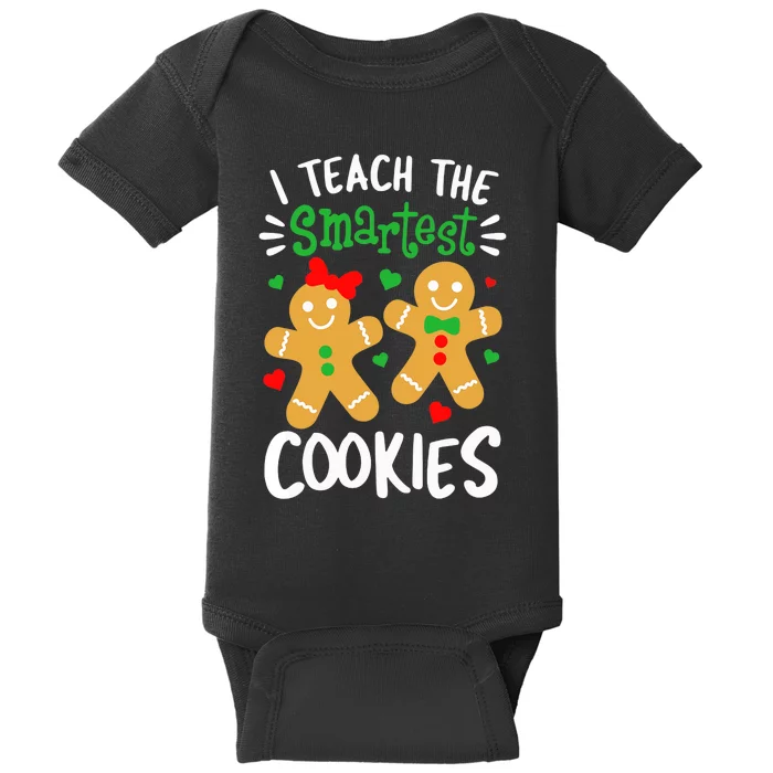 I Teach The Smartest Cookies Funny Teacher Xmas Gingerbread Baby Bodysuit